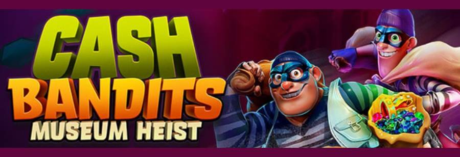 400% Up To $3000 + 40 Spins On Cash Bandits Museum Heist