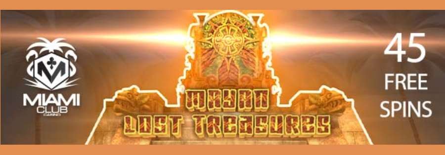 Enjoy 45 Free Spins On Mayan Lost Treasures Slot At Miami Club Online Casino
